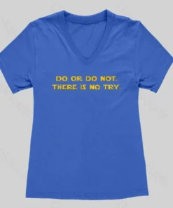 Alternative view of Do or do not. There is no try Women's V-Neck T-shirt
