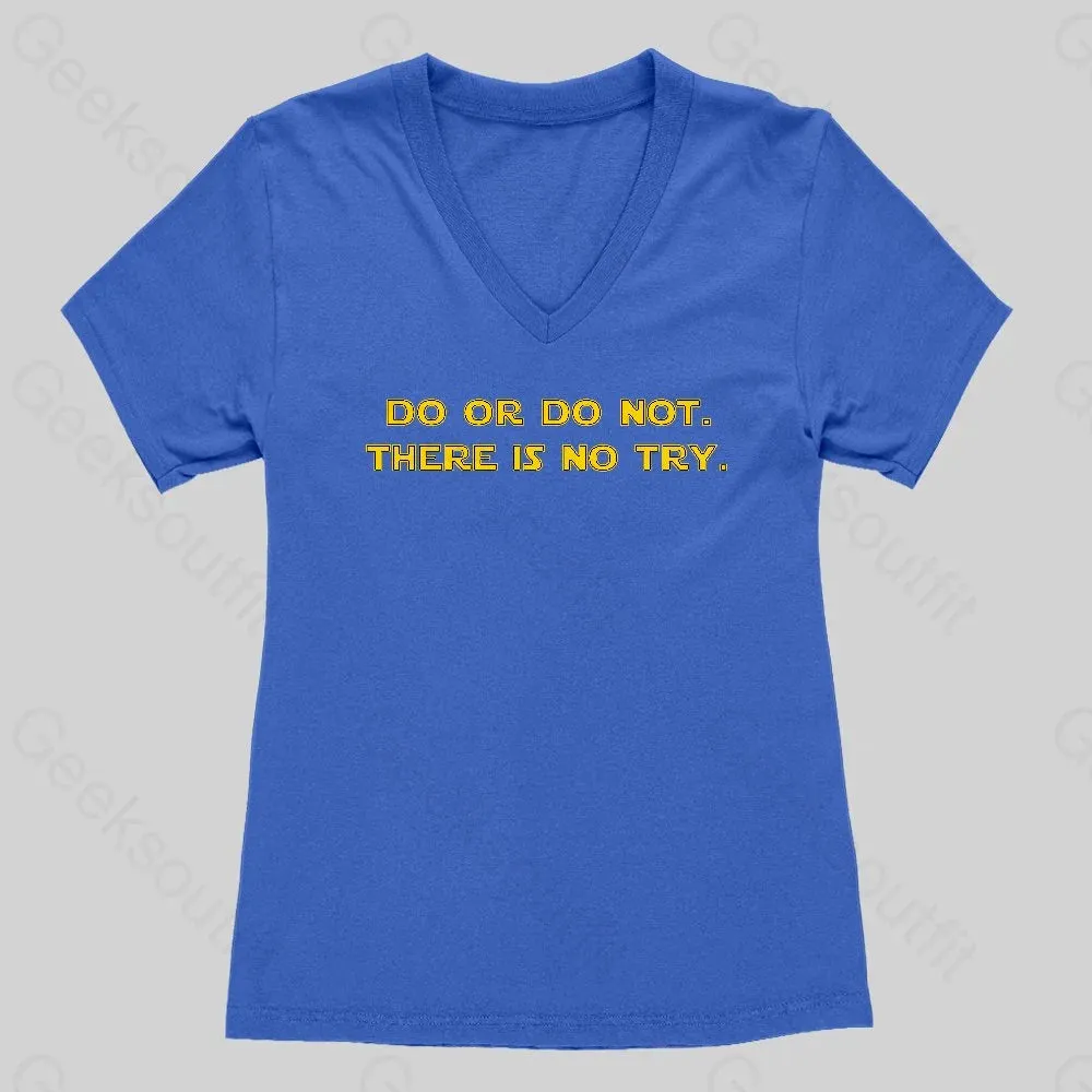 Do or do not. There is no try Women's V-Neck T-shirt - Image 2