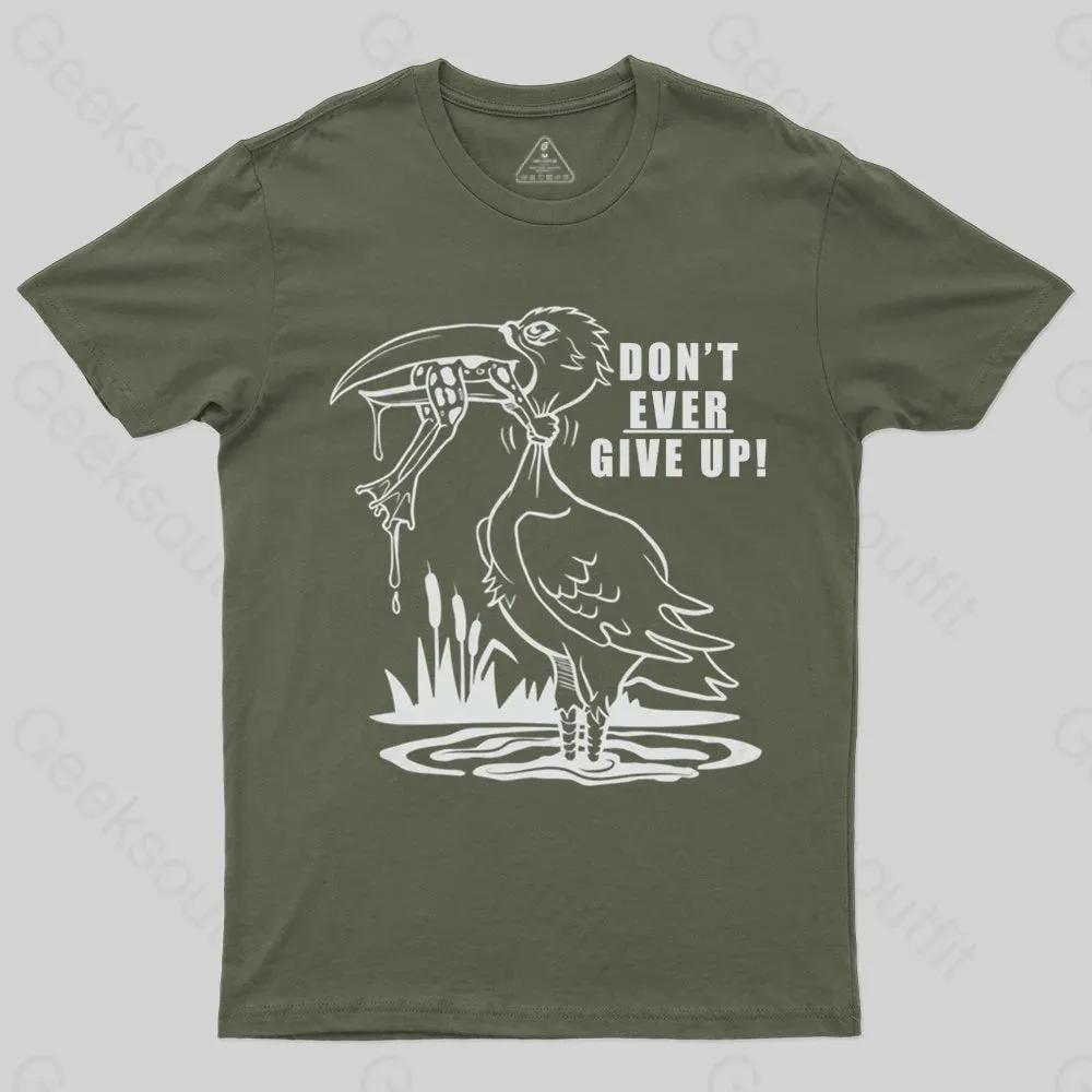 Don't Ever Give Up T-shirt - Image 4