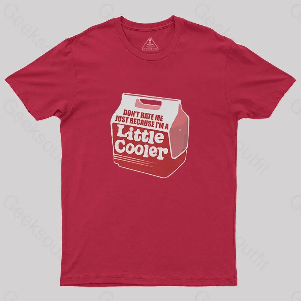 Don't hate me just because I'm a little cooler T-Shirt - Image 7