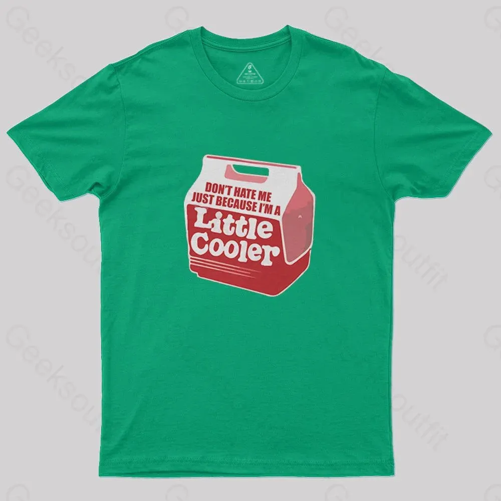 Don't hate me just because I'm a little cooler T-Shirt - Image 8