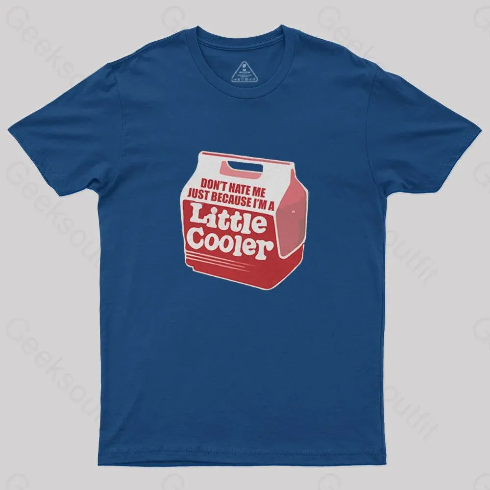 Don't hate me just because I'm a little cooler T-Shirt - Image 3