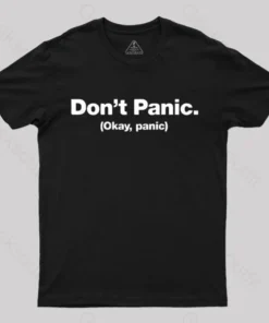 Don't Panic Geek T-Shirt