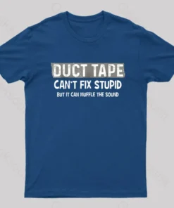 Duct Tape Muffle Stupid Sound Geek T-Shirt