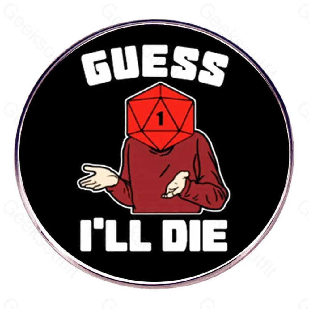Dungeons and Dragons Guess I'll Die Pins