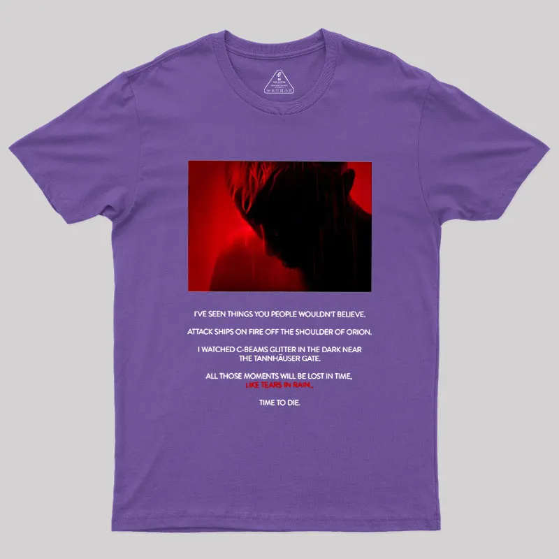 Tears in Rain-Tears in Red-Time to Die Geek T-Shirt - Image 8