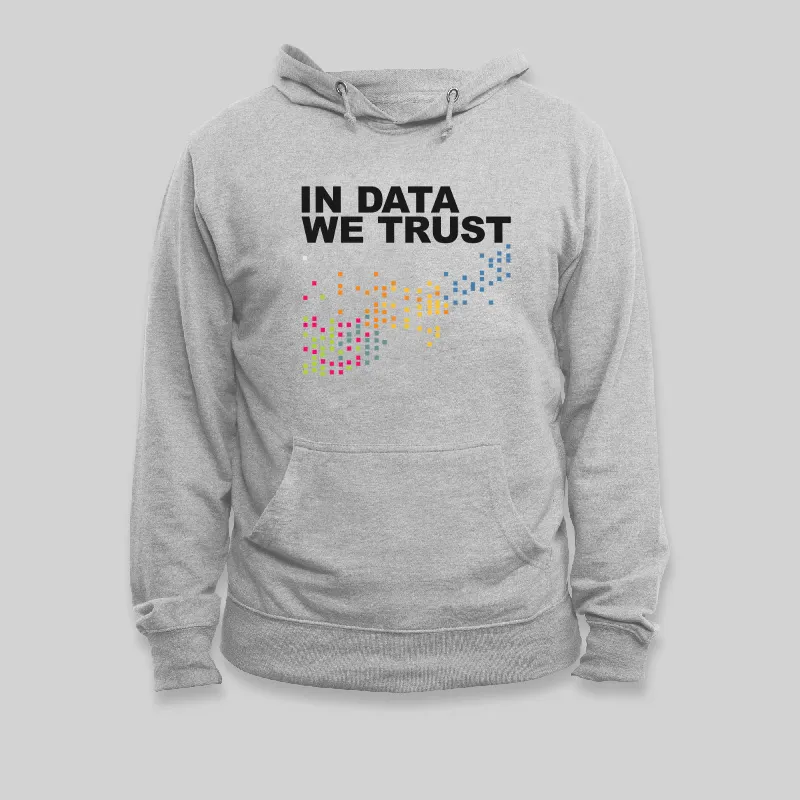 In Big Data We Trust Geek Hoodie - Image 4