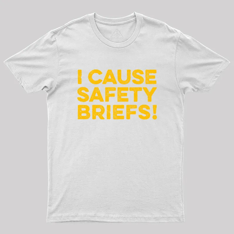 Funny Warning - I Cause Safety Briefs Geek T-Shirt - Image 10