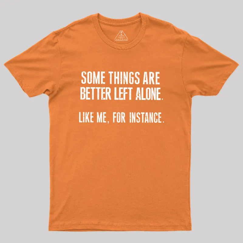 Leave Me Be Geek T-Shirt - Image 7