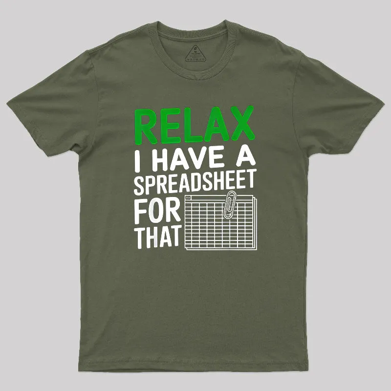 I Have a Spreadsheet For That Funny Nerd T-Shirt - Image 3