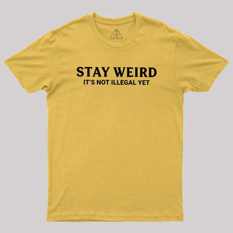 Not Illegal Yet Geek T-Shirt - Image 6