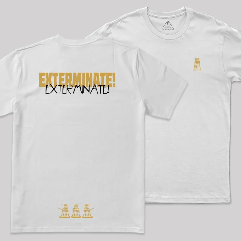 EXTERMINATE! Front and Back Printed Geek T-Shirt - Image 9