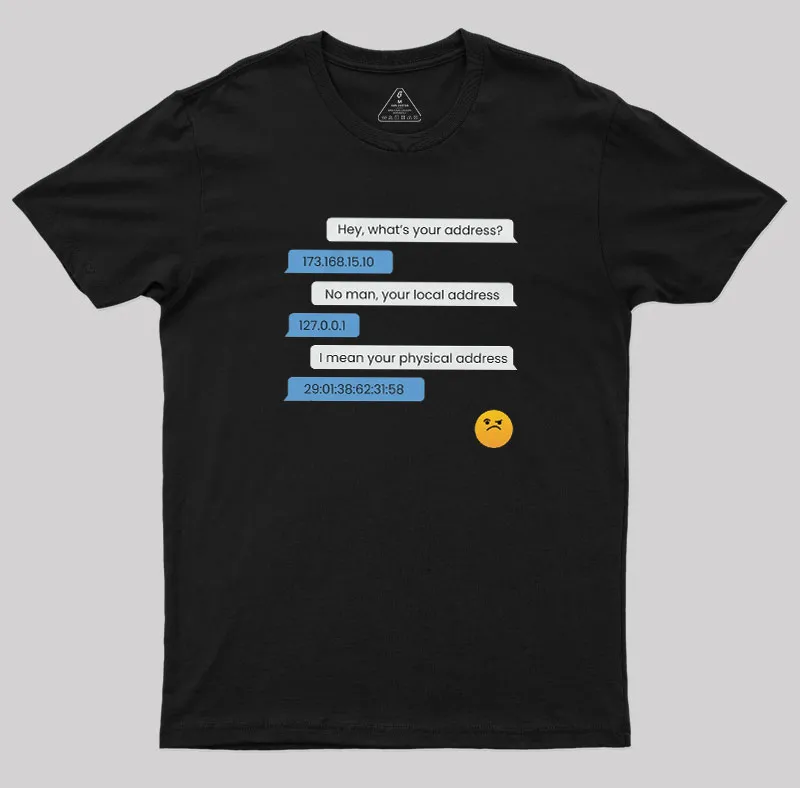 What's Your Address Geek T-Shirt