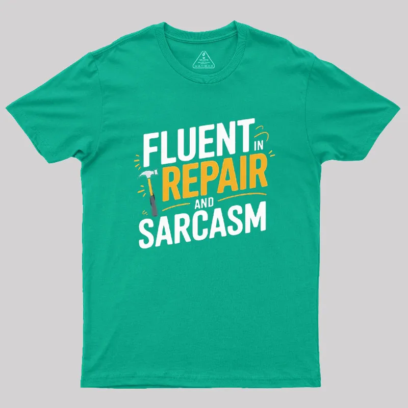 Fluent in Repair and Sarcasm Geek T-Shirt - Image 6