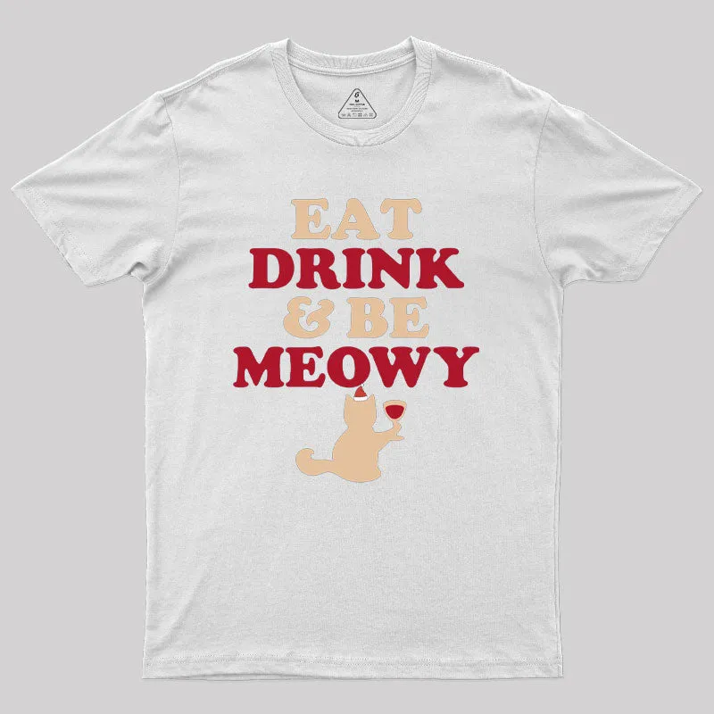 Eat Drink Be Meowy Geek T-Shirt - Image 9