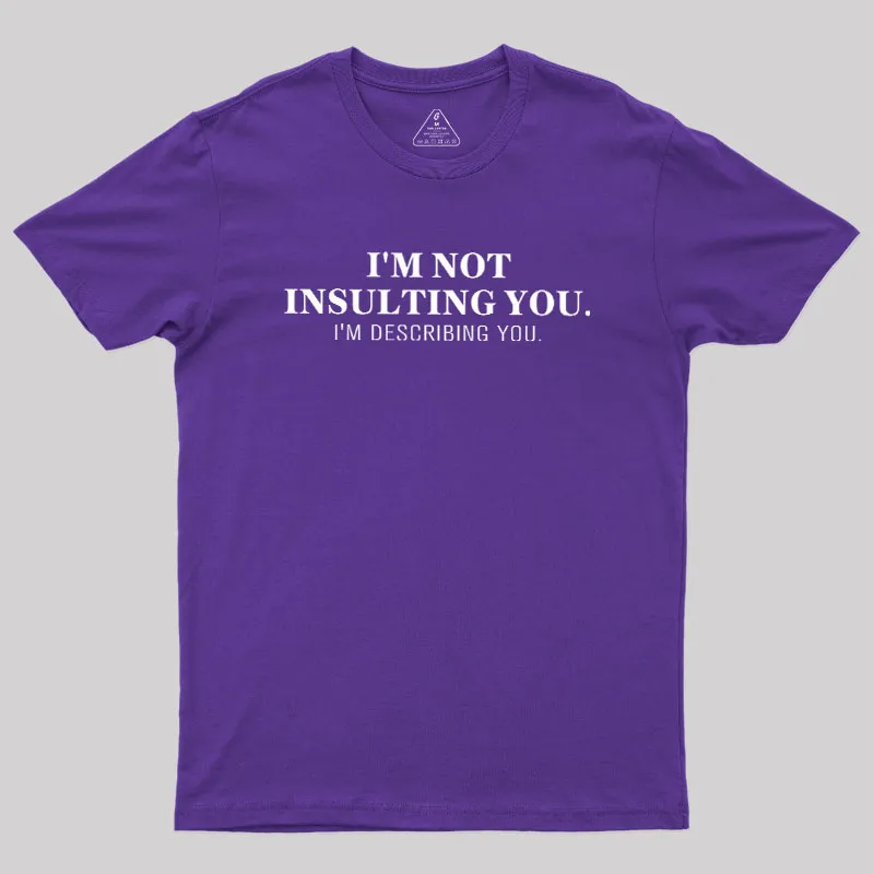 I'm Describing You Geek T-Shirt - Image 6
