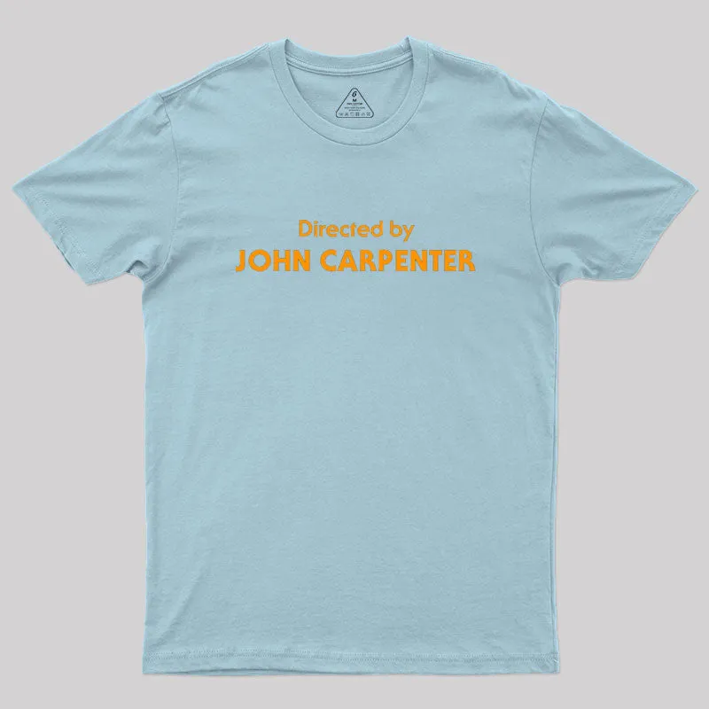 Directed by John Carpenter Geek T-Shirt - Image 8