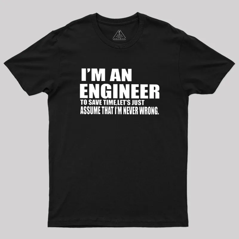 I'm An Engineer Geek T-Shirt