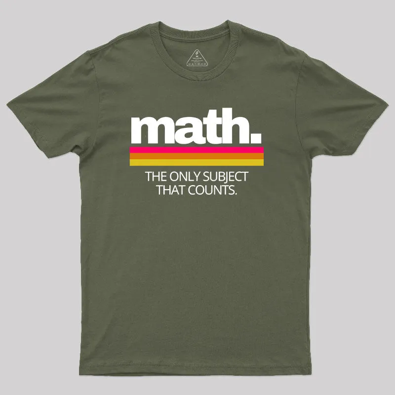 Math The Only Subject That Counts T-Shirt - Image 3