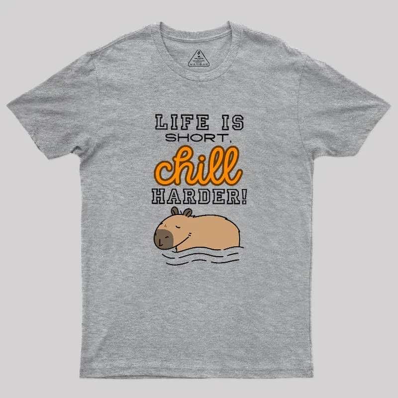 Life is Short, Chill Harder Geek T-Shirt - Image 3
