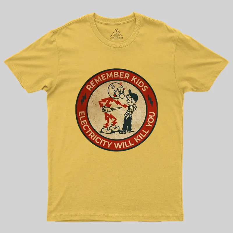 Electricity Will Kill You Kids Geek T-Shirt - Image 6