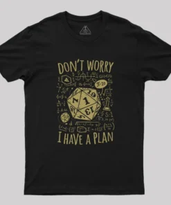 I Have a Plan Geek T-Shirt