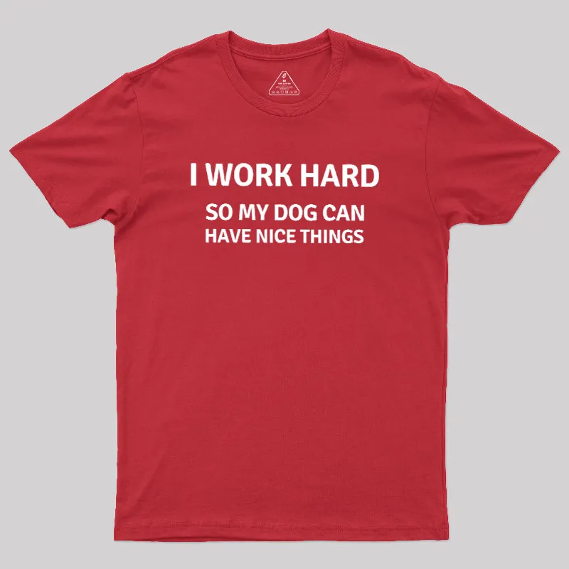 Work Hard Geek T-Shirt - Image 7