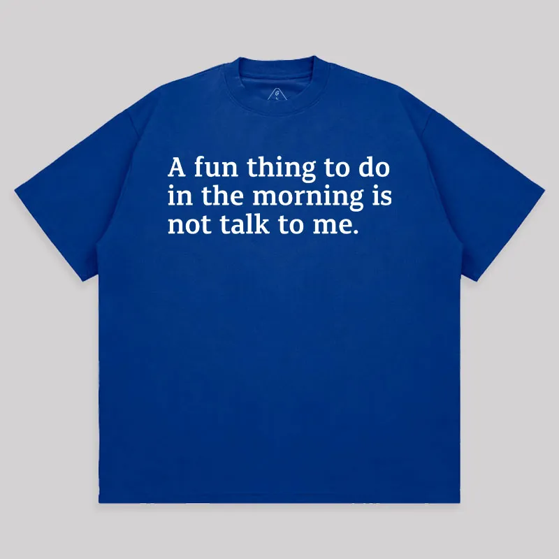 Not Talk To Me Unisex Oversized T-shirt - Image 7