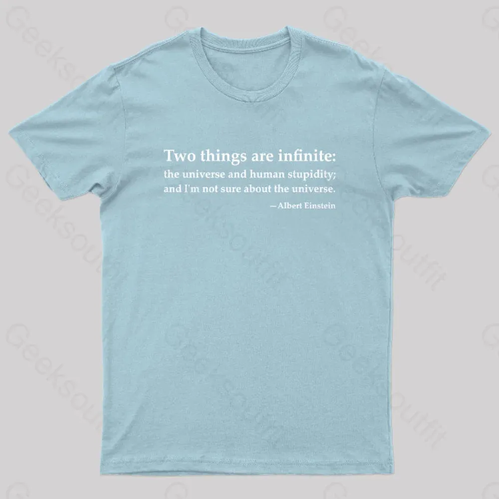 Einstein Quotes Two Things Are Infinite Nerd T-Shirt - Image 10