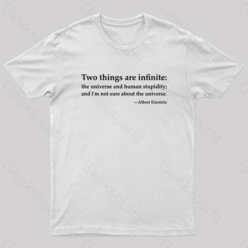Einstein Quotes Two Things Are Infinite Nerd T-Shirt - Image 11
