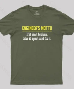 Engineer's Motto Geek T-Shirt
