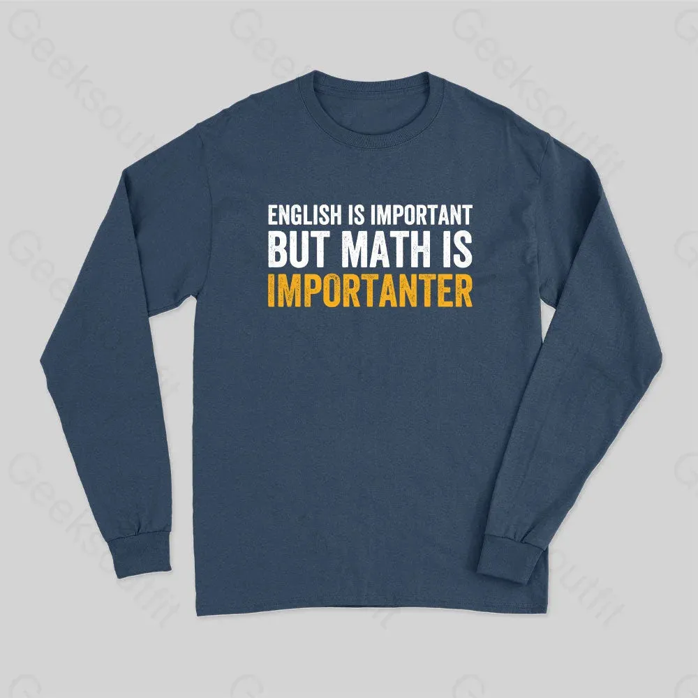 English is important but Math is importanter Long Sleeve T-Shirt - Image 3