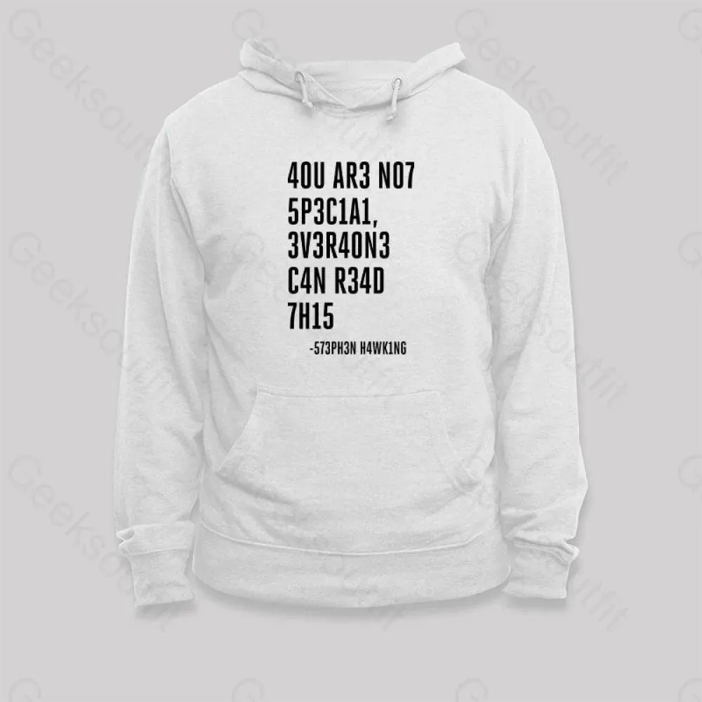 Everyone Can Read This A You Are Not Special Hoodie - Image 5