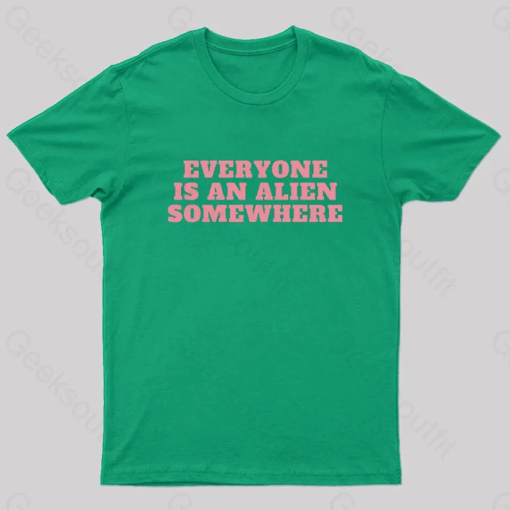 Everyone Is An Alien Somewhere Nerd T-Shirt - Image 4