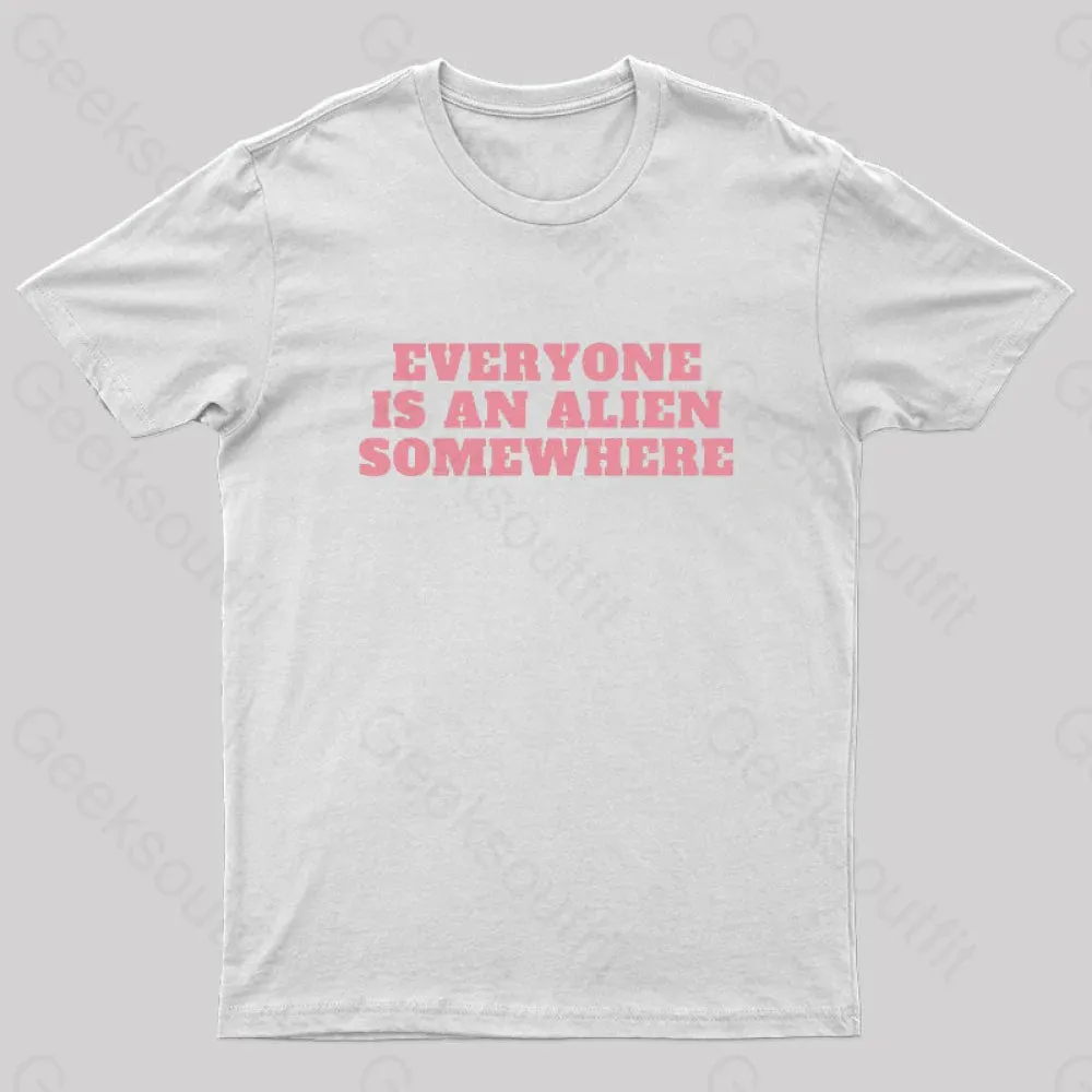 Everyone Is An Alien Somewhere Nerd T-Shirt - Image 8