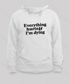 Alternative view of Everything Hurts And I'm Dying Hoodie
