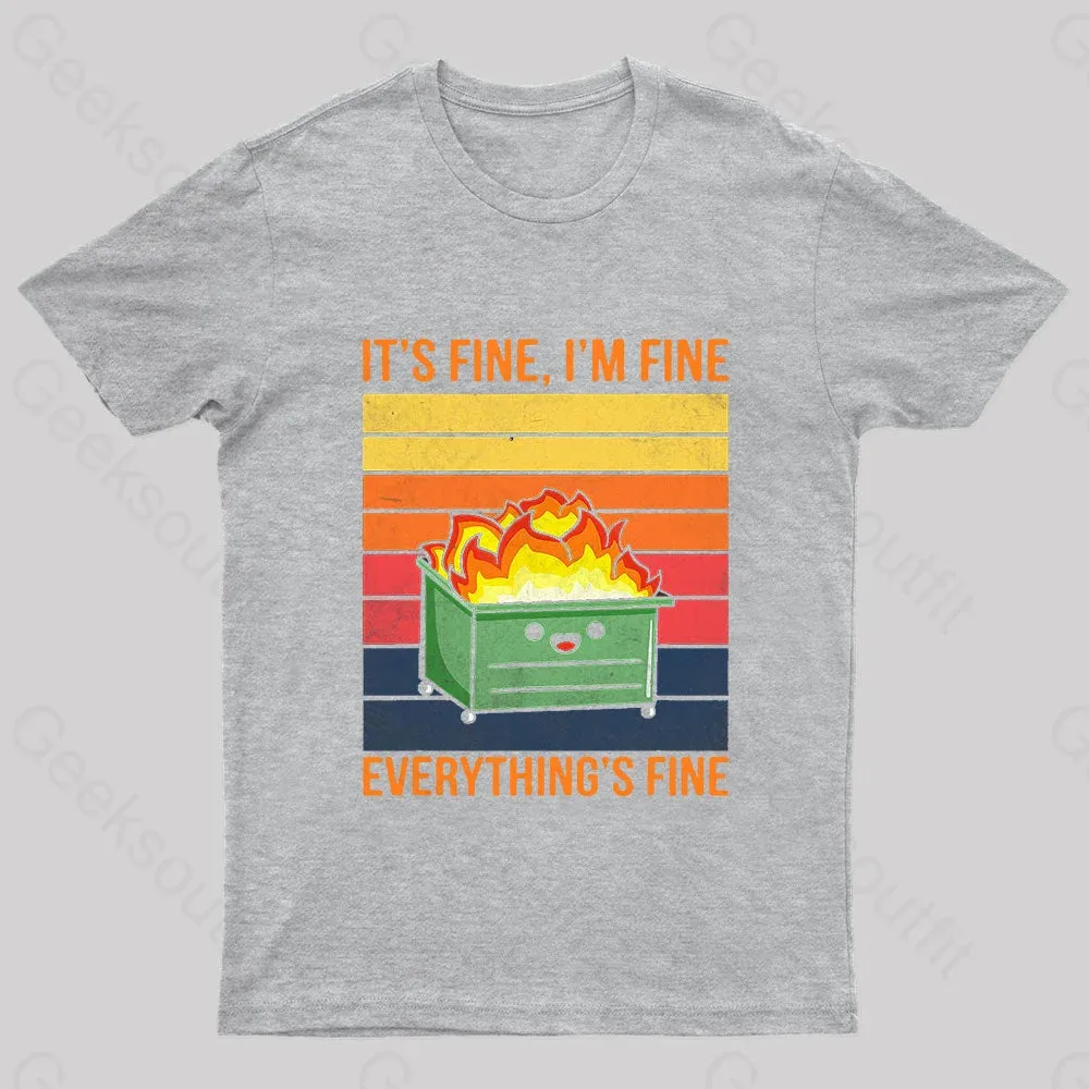 Everything Is Fine Geek T-Shirt - Image 6
