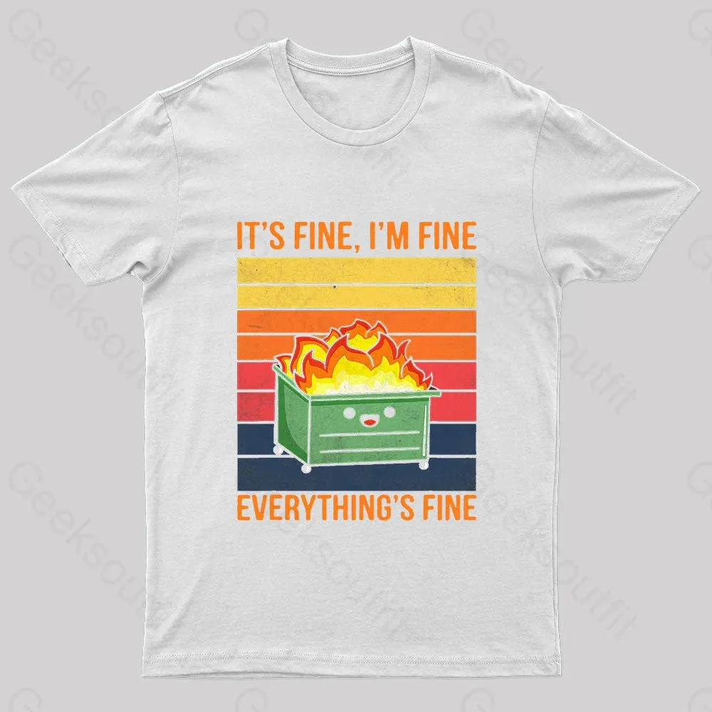 Everything Is Fine Geek T-Shirt - Image 8