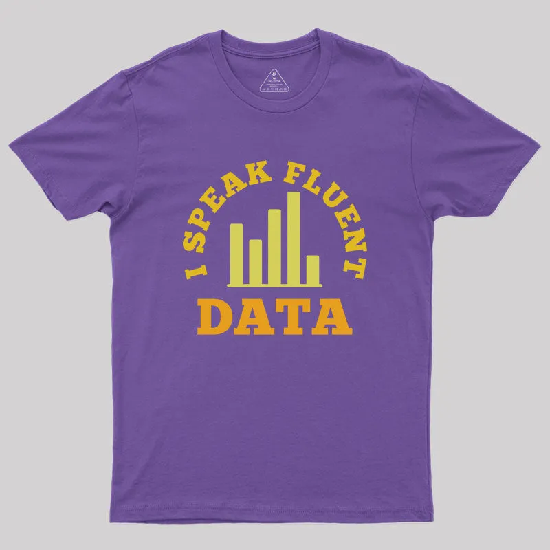 I speak fluent data Geek T-Shirt - Image 6
