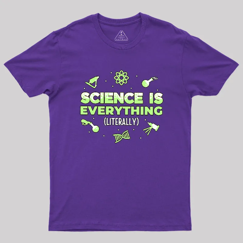 Science Is Everything Geek T-Shirt - Image 6