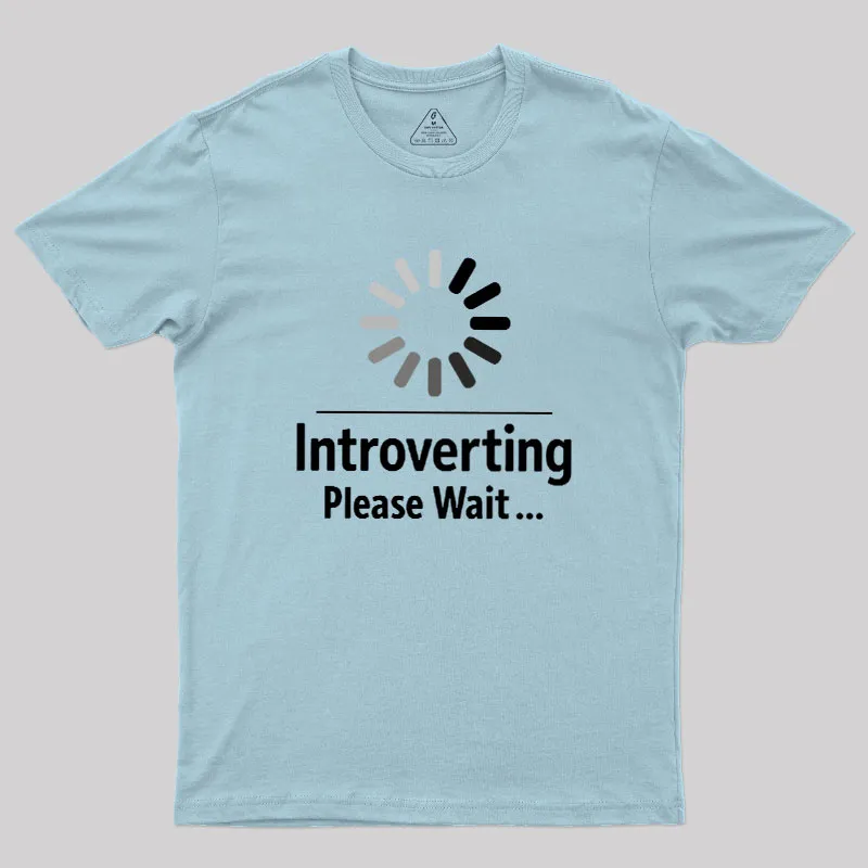Introverting Loading Geek T-Shirt - Image 9