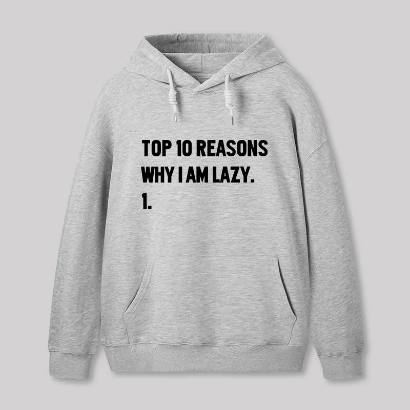 Top 10 Reasons Why I'm Lazy Geek Hoodie - Image 4