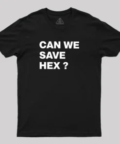 Can We Save Hex Geek T-Shirt