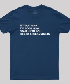 Alternative view of Wait Until You See My Spreadsheets Geek T-Shirt