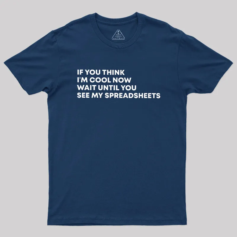 Wait Until You See My Spreadsheets Geek T-Shirt - Image 2