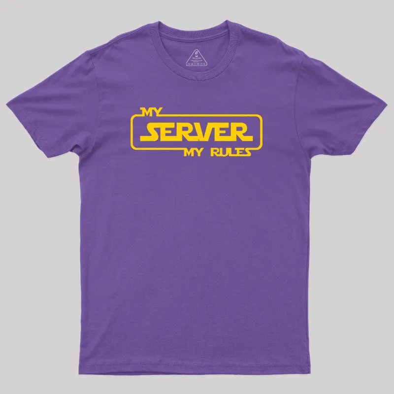 My Server My Rules Geek T-Shirt - Image 6