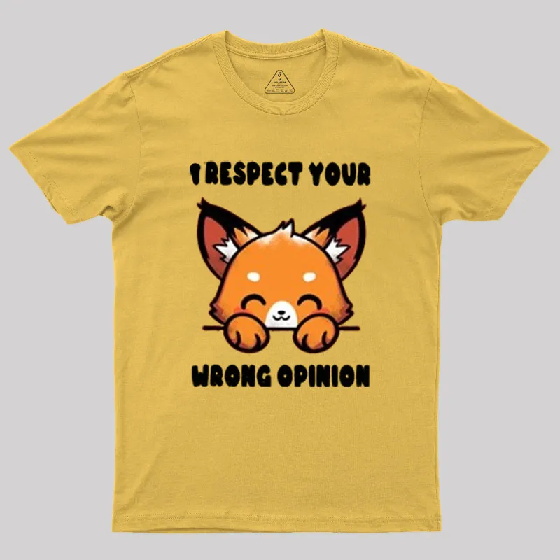 Wrong Opinion Geek T-Shirt - Image 8