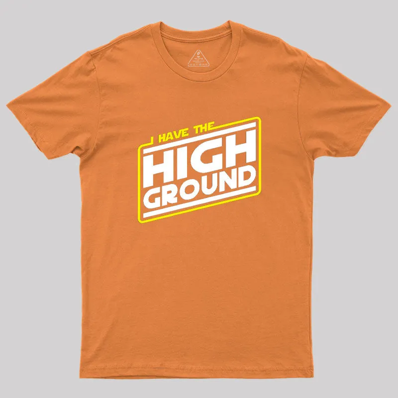 I Have the High Ground Geek T-Shirt - Image 7