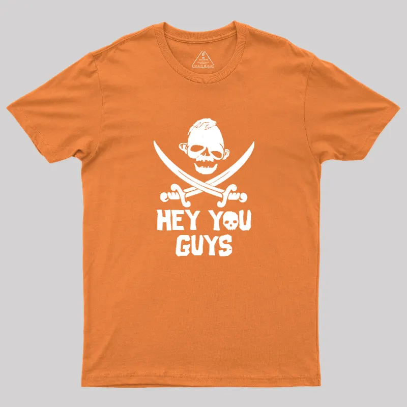 Hey You Guys Geek T-Shirt - Image 4