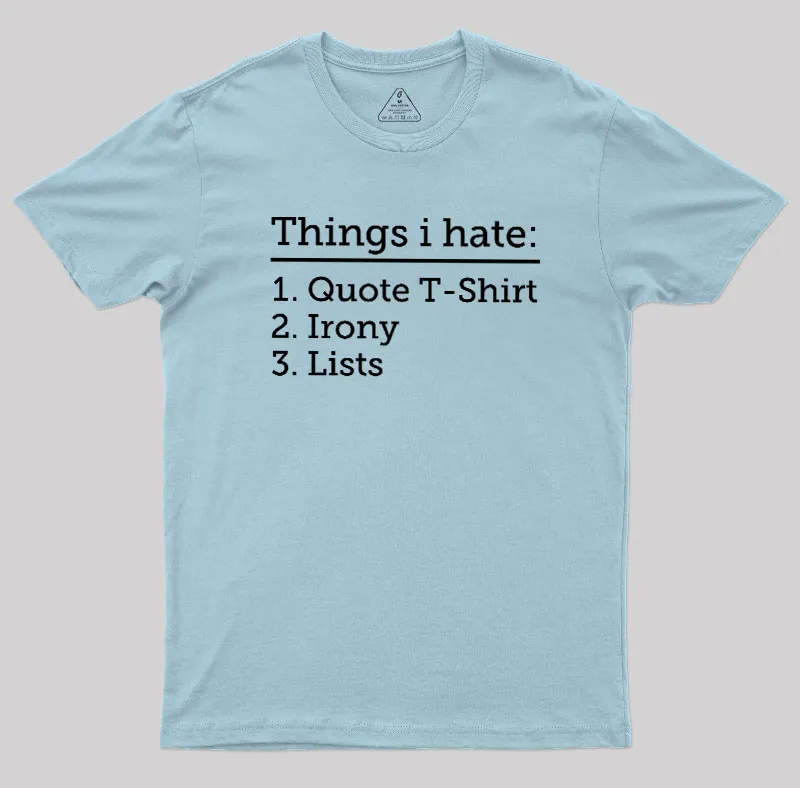 Thing I Hate Geek T-Shirt - Image 9